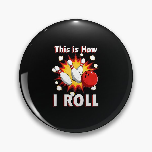 Item preview, This Is How I Roll Bowling Bowler designed and sold by DanielleTonia.