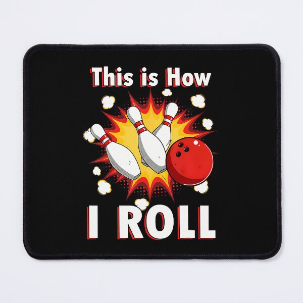 Item preview, This Is How I Roll Bowling Bowler designed and sold by DanielleTonia.