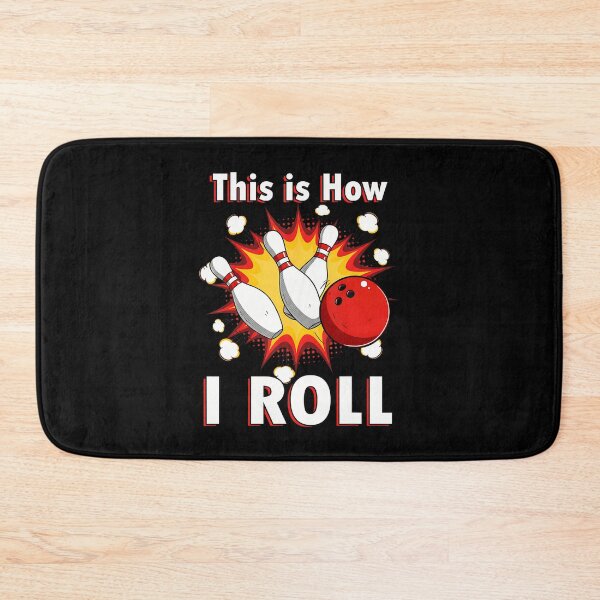 Item preview, This Is How I Roll Bowling Bowler designed and sold by DanielleTonia.