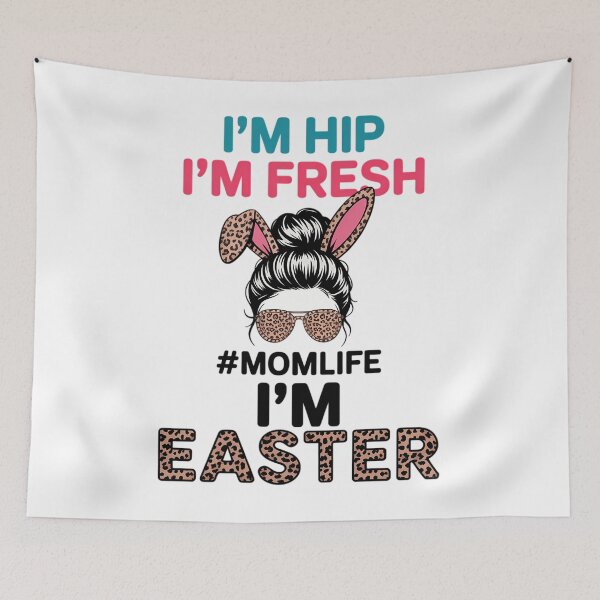Item preview, Easter Day I'm Hip I'm Fresh Momlife I'm Easter designed and sold by AsteriskDatBArt.