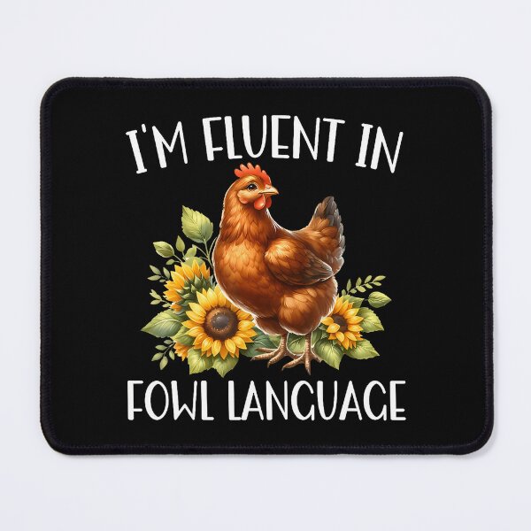 Item preview, I'M Fluent In Fowl Language Funny Chicken Farmhouse designed and sold by EileenDeana.