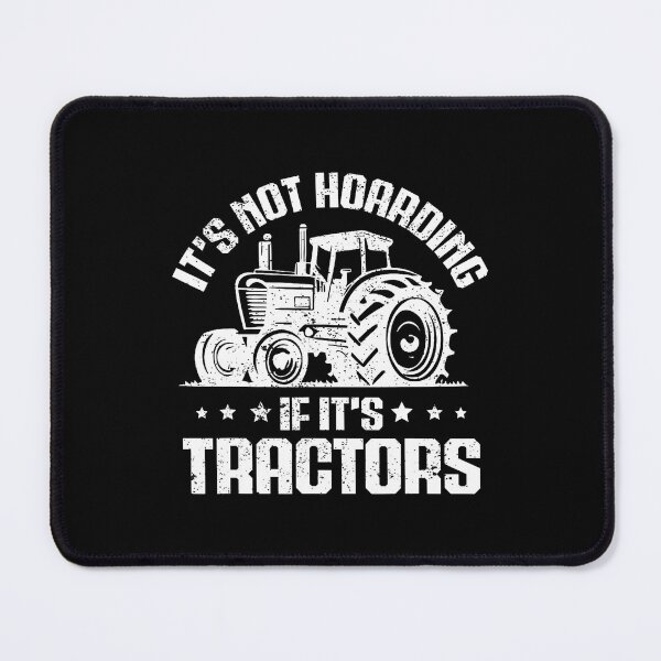 Item preview, It's Not Hoarding If It's Tractors Farmer Funny designed and sold by JaimeTrudie.