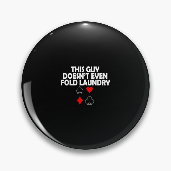 Item preview, Poker Player - This Guy Doesn't Even Fold Laundry Funny Ideas For Texas Holdem Poker Players Or Seven Card Stud designed and sold by EileenDeana.