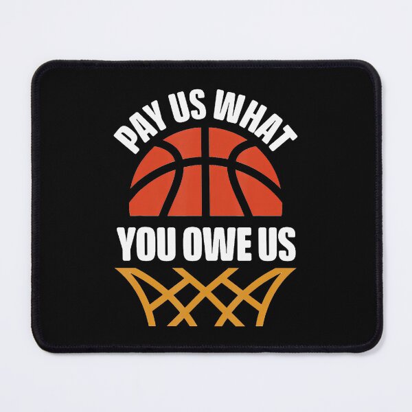 Item preview, Pay Us What You Owe Us Support Women's Basketball Equal Pay designed and sold by JaimeTrudie.
