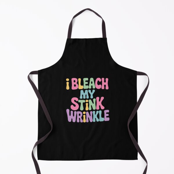 Item preview, I Bleach My Stink Wrinkle Gag Sarcastic Adult Humor designed and sold by SyntaxClaw.