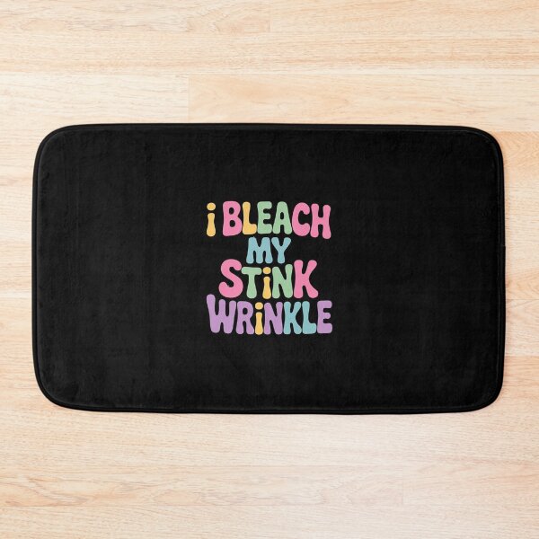 Item preview, I Bleach My Stink Wrinkle Gag Sarcastic Adult Humor  designed and sold by SyntaxClaw.