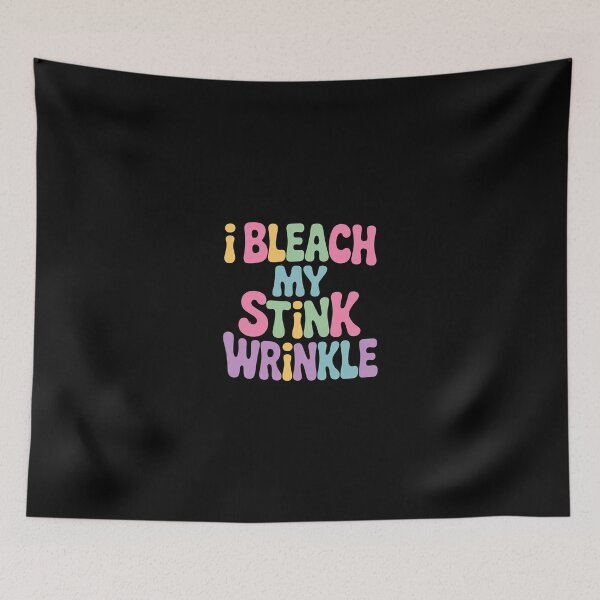 Item preview, I Bleach My Stink Wrinkle Gag Sarcastic Adult Humor  designed and sold by SyntaxClaw.