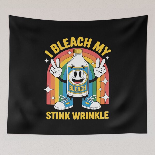 Item preview, I Bleach My Stink Wrinkle Gag Sarcastic Adult Humour  designed and sold by FadeOfThrone.