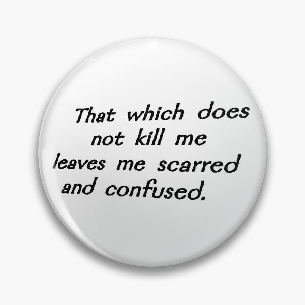 Item preview, That which does not kill me, white designed and sold by mntimg.