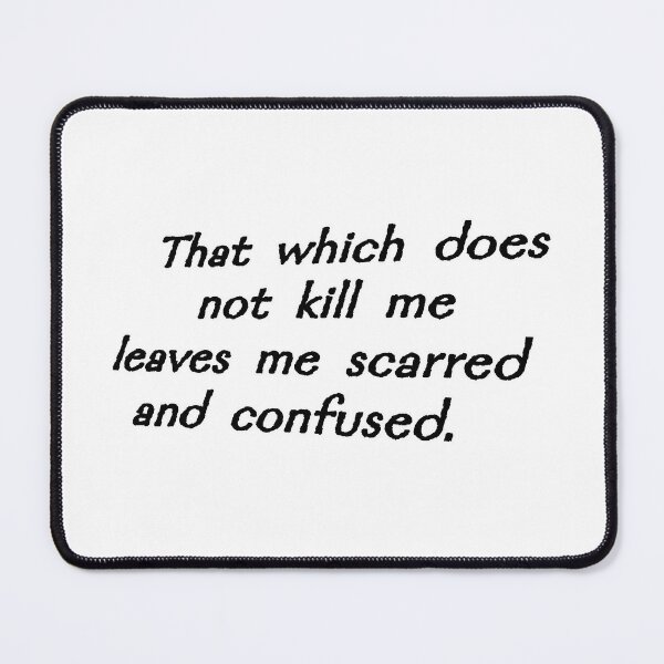 Item preview, That which does not kill me, white designed and sold by mntimg.