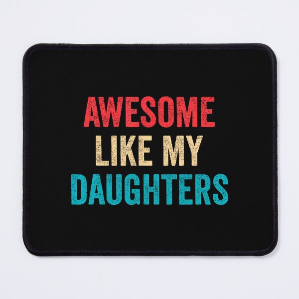 Item preview, Awesome Like My Daughters designed and sold by EileenDeana.