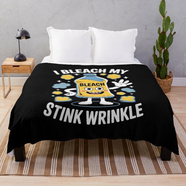 Item preview, I Bleach My Stink Wrinkle Sarcastic embarrassing Meme 1 designed and sold by FadeOfThrone.