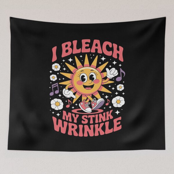 Item preview, I Bleach My Stink Wrinkle Sarcastic Gag Adult Humour 11  designed and sold by FadeOfThrone.
