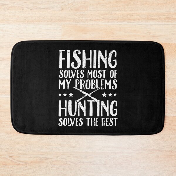 Item preview, Fishing Solves Most Of My Problems Hunting Solves The Rest - Fisherman designed and sold by JaimeTrudie.