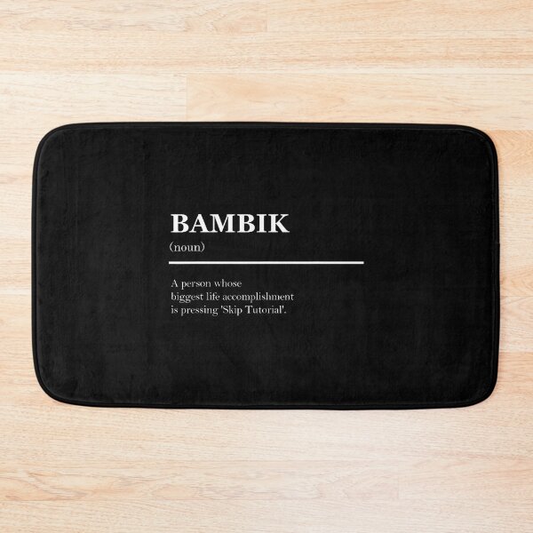 Item preview, Funny Definition Bambik Gaming Noob Rookie Skip Tutorial designed and sold by PeggyBeverly.