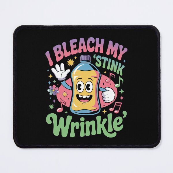 Item preview, I Bleach My Stink Wrinkle Gag Humor Inappropriate Jokes designed and sold by FadeOfThrone.