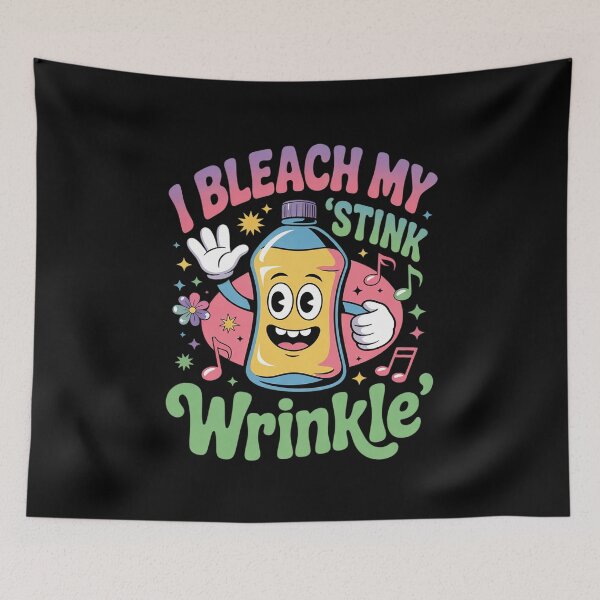 Item preview, I Bleach My Stink Wrinkle Gag Humor Inappropriate Jokes  designed and sold by FadeOfThrone.