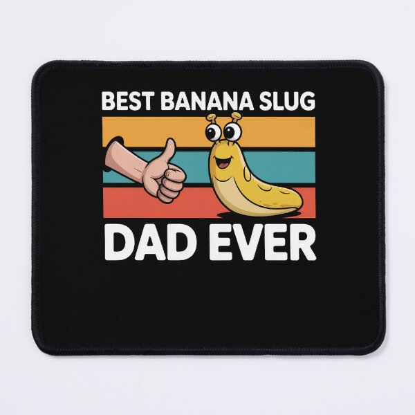 Item preview, Best Banana Slug Dad Ever designed and sold by Moxizz.