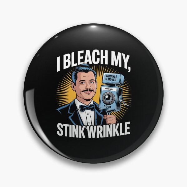Item preview, I Bleach My Stink Wrinkle Adults Gag Humor 3  designed and sold by FadeOfThrone.