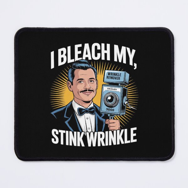 Item preview, I Bleach My Stink Wrinkle Adults Gag Humor 3 designed and sold by FadeOfThrone.