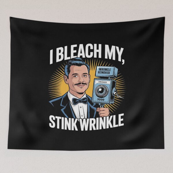 Item preview, I Bleach My Stink Wrinkle Adults Gag Humor 3  designed and sold by FadeOfThrone.