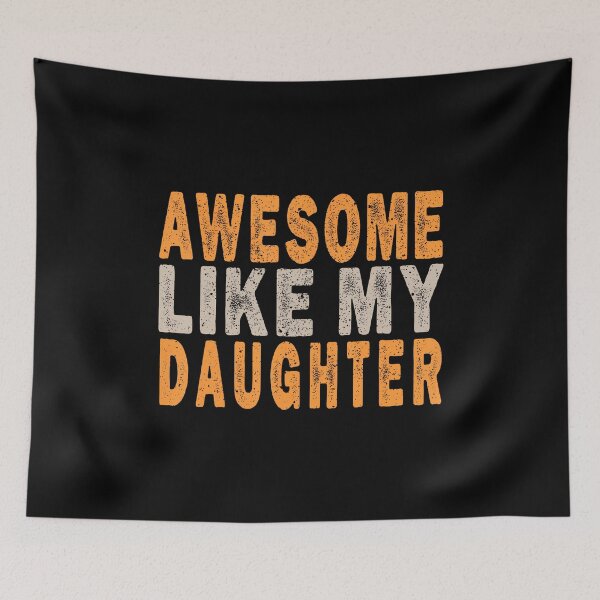 Item preview, Awesome Like My Daughter Funny Mothers Fathers Day Mom Dad designed and sold by MavisJoseph.