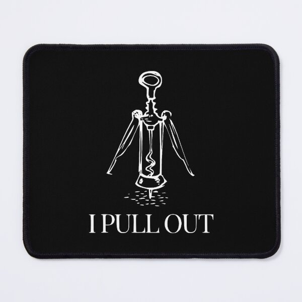Item preview, Funny Wine Lover I Pull Out Giant Corkscrew designed and sold by MarionCharleen.