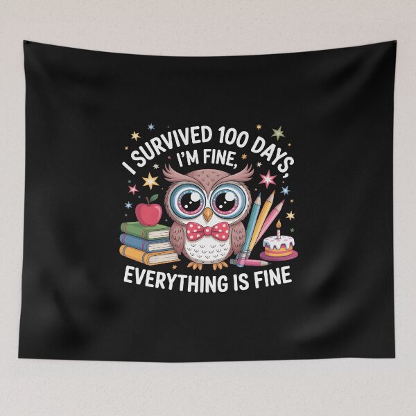 Item preview, I Survived 100 Days – Everything Is Fine Owl School Design designed and sold by SoftyDesigns.