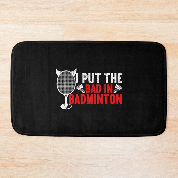 Item preview, I Put The Bad In Badminton Funny Badminton designed and sold by RosaliaAmber.