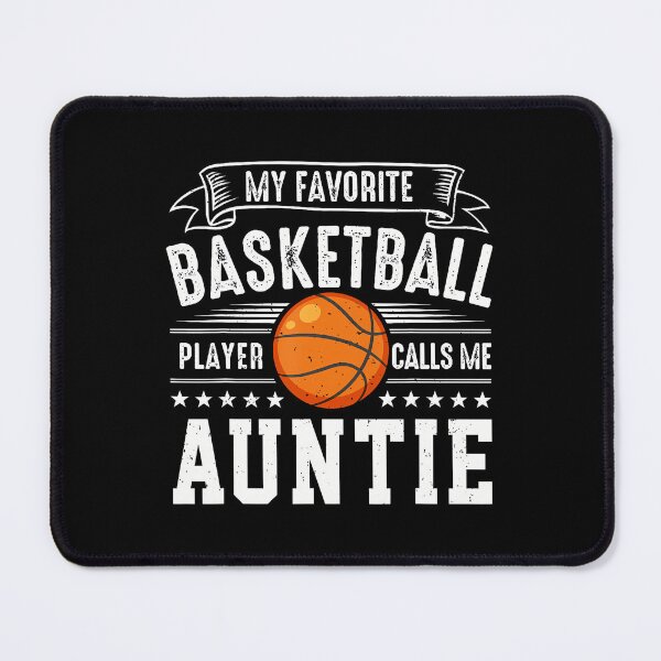 Item preview, My Favorite Basketball Player Calls Me Auntie designed and sold by MavisJoseph.