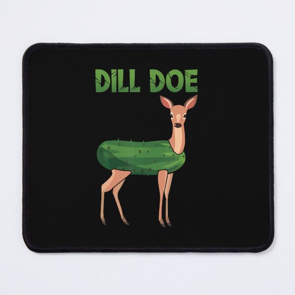 Item preview, Dill Doe Funny Deer Pickle Pun Meme Dill Doe designed and sold by MarionCharleen.