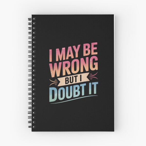 Item preview, I May Be Wrong But I Doubt It Sarcastic Humorous  designed and sold by FadeOfThrone.