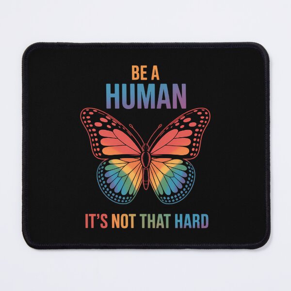 Item preview, Be A Decent Human It's Not That Hard Butterfly LGBTQ Pride designed and sold by VENOM0RIOT.