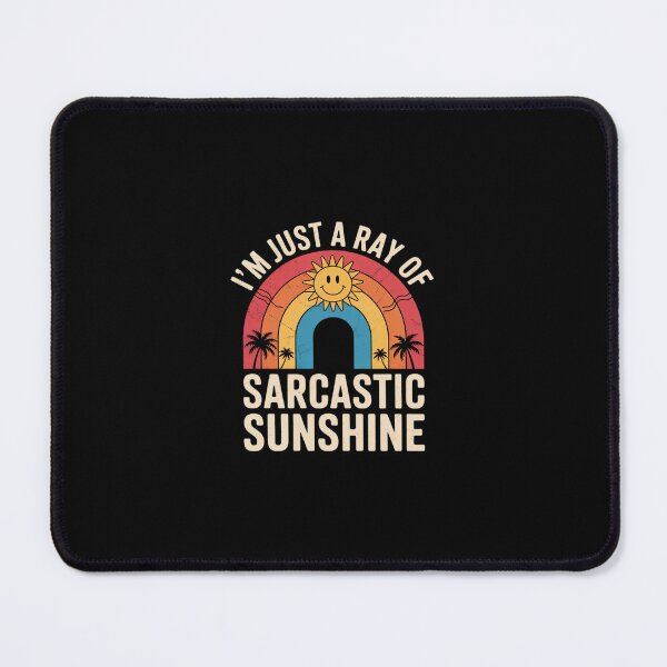 Item preview, Im Just A Ray Of Sarcastic Sunshine Novelty Humor Sarcastic designed and sold by SyntaxClaw.