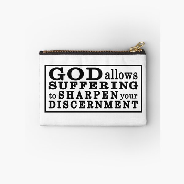 Item preview, god allows suffering to sharpen discernment designed and sold by ocd_Jessica.