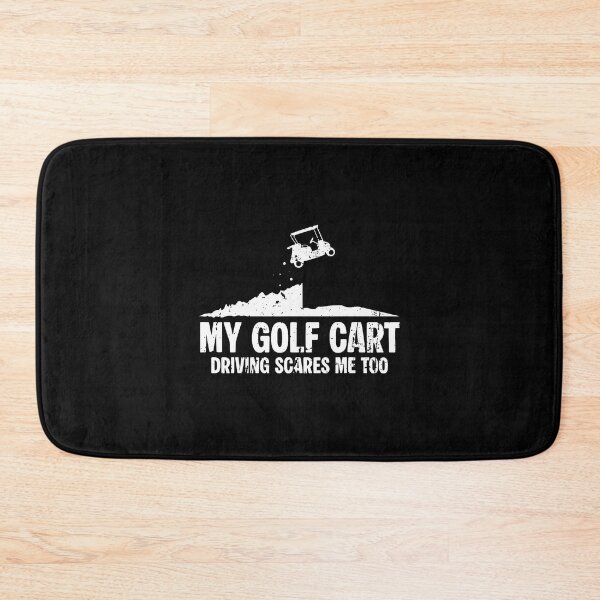 Item preview, My Golf Cart Driving Scares Me Too designed and sold by MarionCharleen.