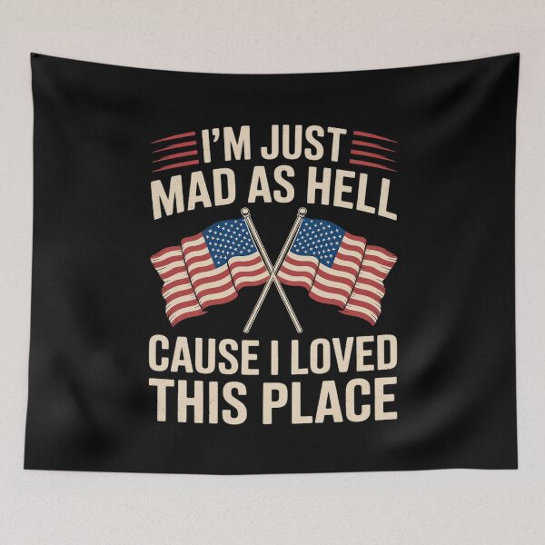 Item preview, I'm Just Mad As Hell Cause I Loved This Place 10  designed and sold by FadeOfThrone.