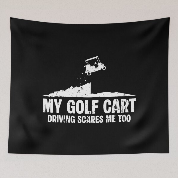 Item preview, My Golf Cart Driving Scares Me Too designed and sold by MarionCharleen.