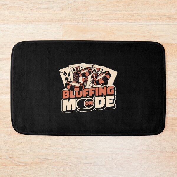 Item preview, Bluffing Mode On Texas Holdem Poker Hands Player Poker designed and sold by AlbertaDana.