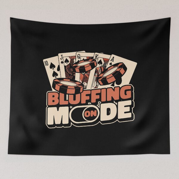 Item preview, Bluffing Mode On Texas Holdem Poker Hands Player Poker designed and sold by AlbertaDana.