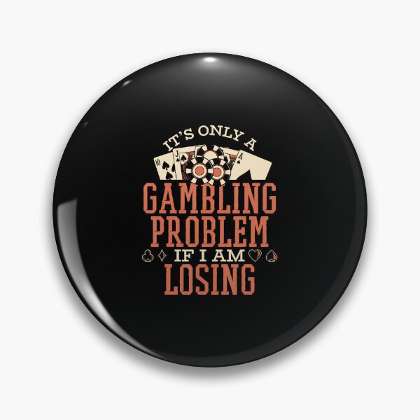 Item preview, Only Gambling Problem If I'M Losing Poker Hands Player Poker designed and sold by AlanaKaren.