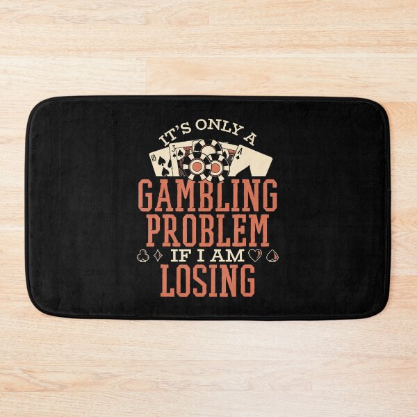 Item preview, Only Gambling Problem If I'M Losing Poker Hands Player Poker designed and sold by AlanaKaren.