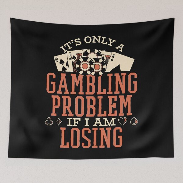 Item preview, Only Gambling Problem If I'M Losing Poker Hands Player Poker designed and sold by AlanaKaren.