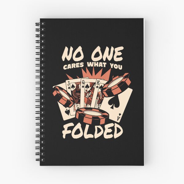 Item preview, No One Cares What You Folded Poker Hands Texas Holdem Poker designed and sold by KellyJudith.