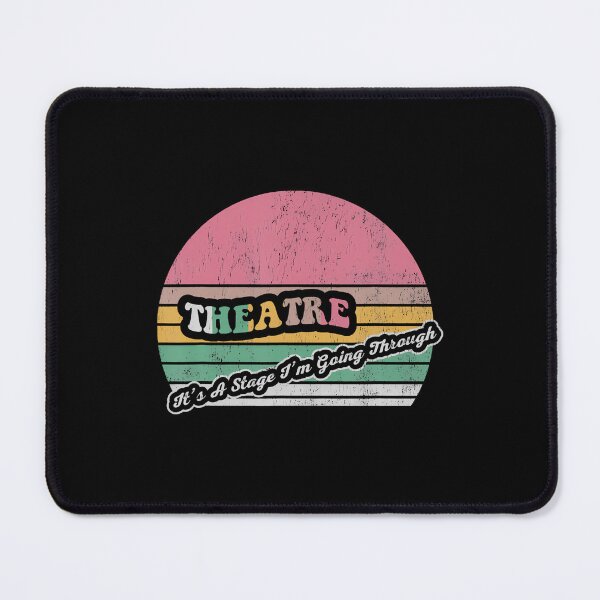 Item preview, Theatre It's A Stage I'M Going Through designed and sold by KellyJudith.