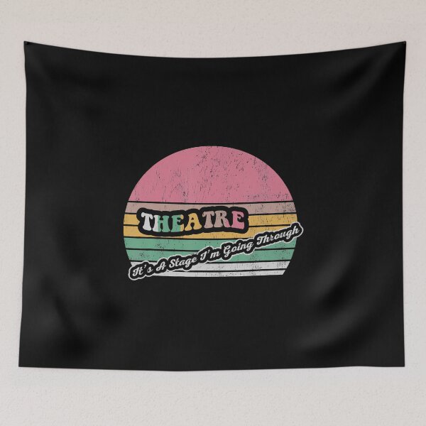 Item preview, Theatre It's A Stage I'M Going Through designed and sold by KellyJudith.