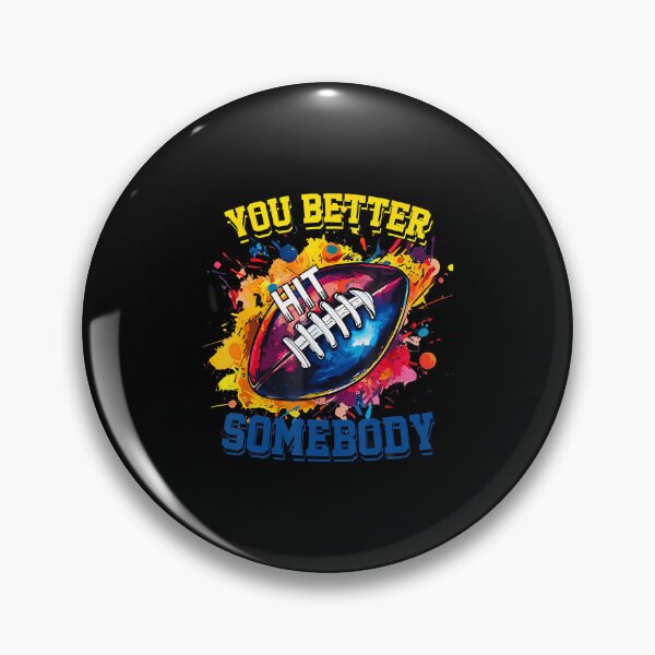 Item preview, You Better Hit Somebody Retro Football Quote Vintage designed and sold by PatsyMargie.