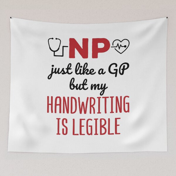 Item preview, Nurse Practitioner NP Just Like a GP But Handwriting Legible designed and sold by jaygo.