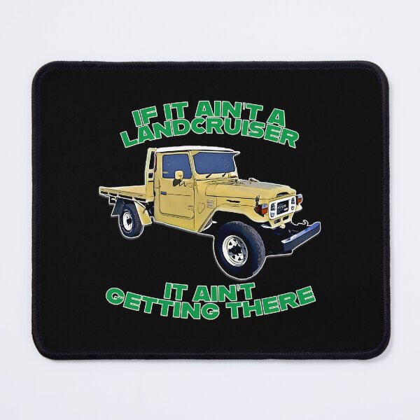 Item preview, Classic LandCruiser Cartoon Art If It Ain’t a LandCruiser It Ain’t Getting There designed and sold by Michael van der Hoorn.