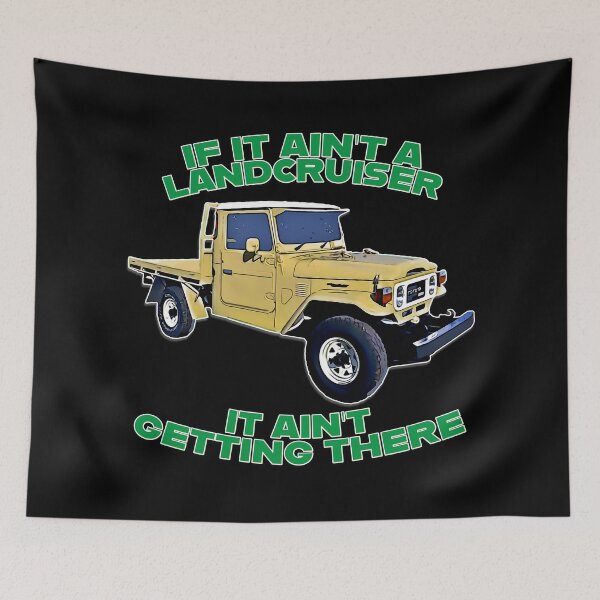 Item preview, Classic LandCruiser Cartoon Art If It Ain’t a LandCruiser It Ain’t Getting There designed and sold by Michael van der Hoorn.